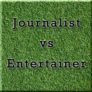 Sports Journalist vs Entertainer